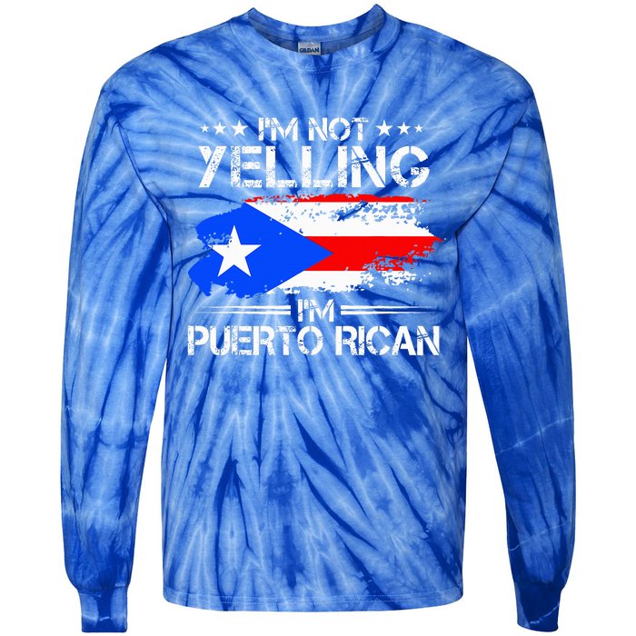 IM Not Yelling IM Puerto Rican Pride Puerto Rico Tie-Dye Long Sleeve Shirt