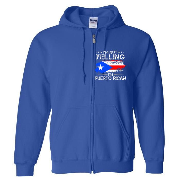 IM Not Yelling IM Puerto Rican Pride Puerto Rico Full Zip Hoodie