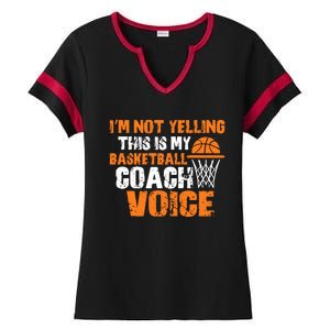 IM Not Yelling This Is My Basketball Coach Voice Ladies Halftime Notch Neck Tee