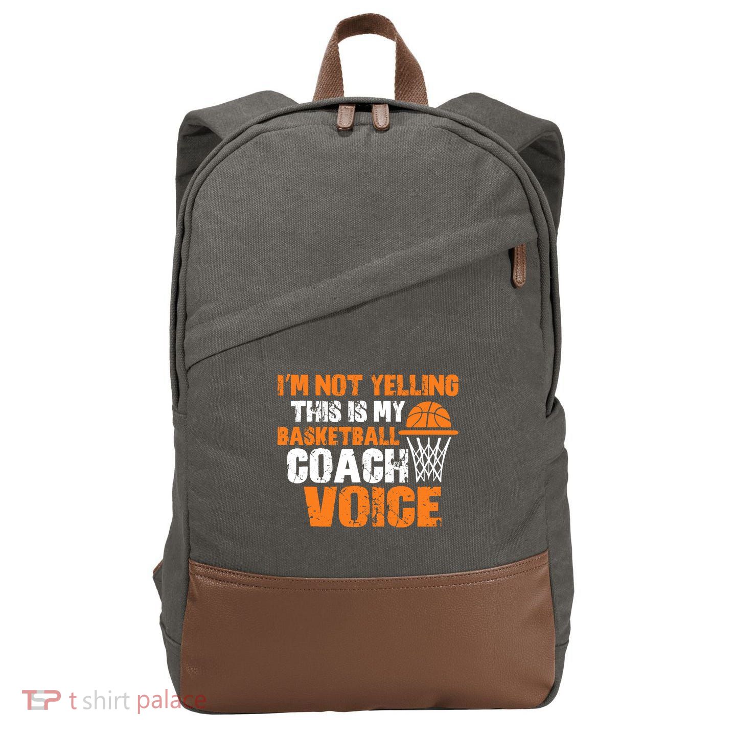 IM Not Yelling This Is My Basketball Coach Voice Cotton Canvas Backpack