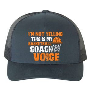 IM Not Yelling This Is My Basketball Coach Voice Yupoong Adult 5-Panel Trucker Hat