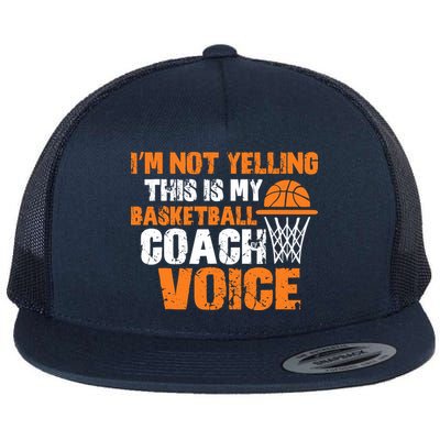 IM Not Yelling This Is My Basketball Coach Voice Flatbill Hat