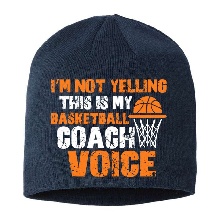 IM Not Yelling This Is My Basketball Coach Voice Sustainable Beanie