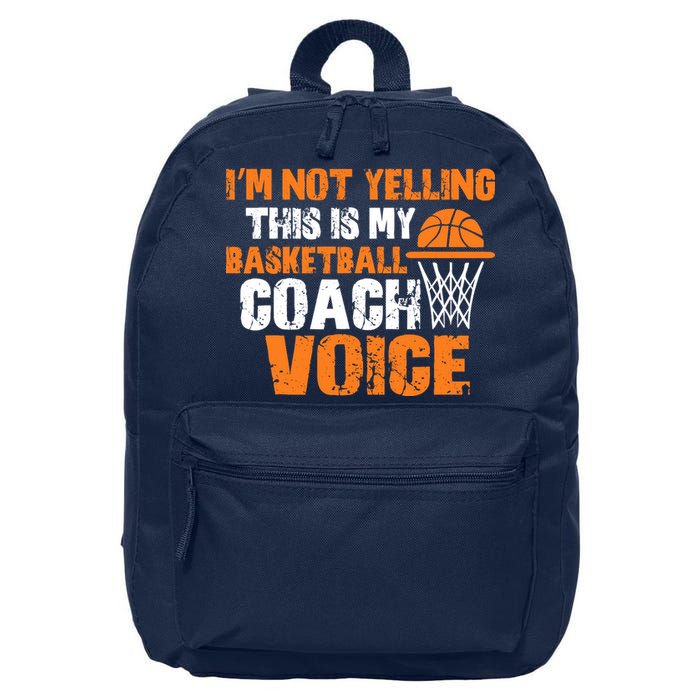IM Not Yelling This Is My Basketball Coach Voice 16 in Basic Backpack