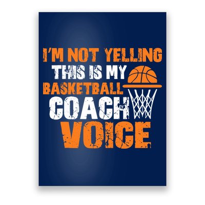 IM Not Yelling This Is My Basketball Coach Voice Poster