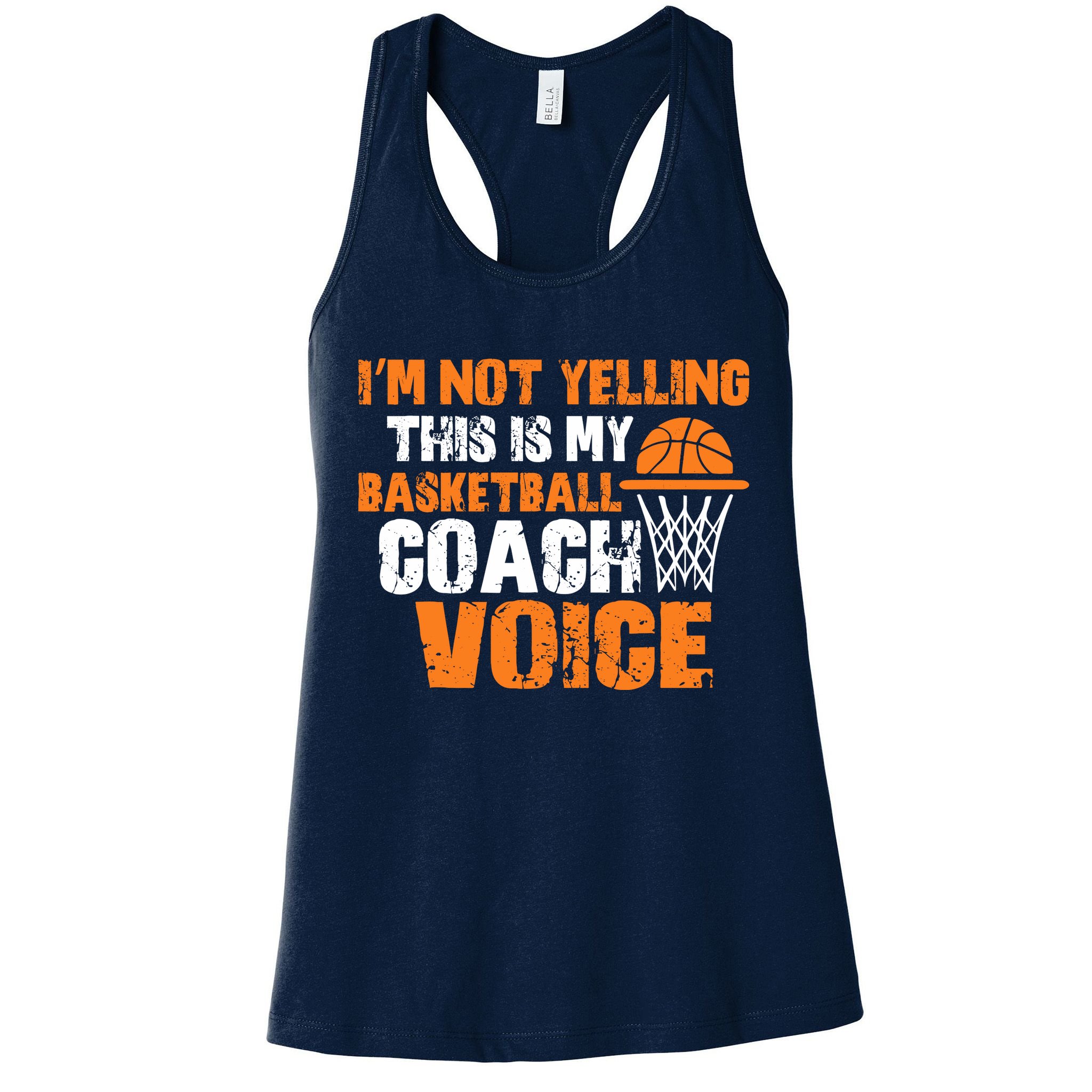IM Not Yelling This Is My Basketball Coach Voice Womens Tank Top