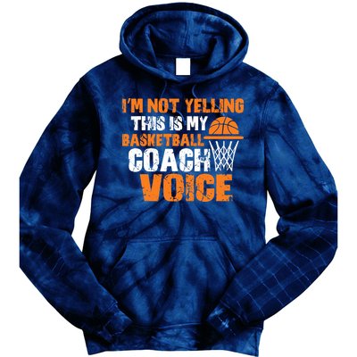 IM Not Yelling This Is My Basketball Coach Voice Tie Dye Hoodie