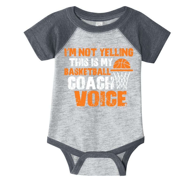 IM Not Yelling This Is My Basketball Coach Voice Infant Baby Jersey Bodysuit