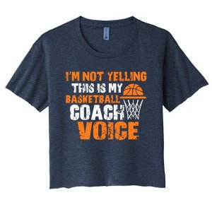 IM Not Yelling This Is My Basketball Coach Voice Women's Crop Top Tee