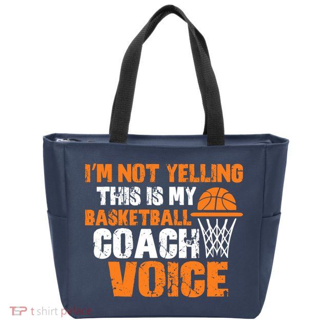 IM Not Yelling This Is My Basketball Coach Voice Zip Tote Bag