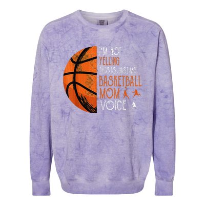 IM Not Yelling This Is Just My Basketball Mom Voice Colorblast Crewneck Sweatshirt