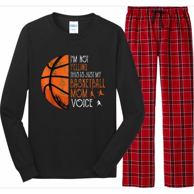 IM Not Yelling This Is Just My Basketball Mom Voice Long Sleeve Pajama Set