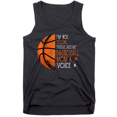 IM Not Yelling This Is Just My Basketball Mom Voice Tank Top