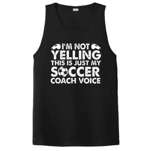 Im Not Yelling This Is Just My Soccer Coach Voice Mom Dad PosiCharge Competitor Tank