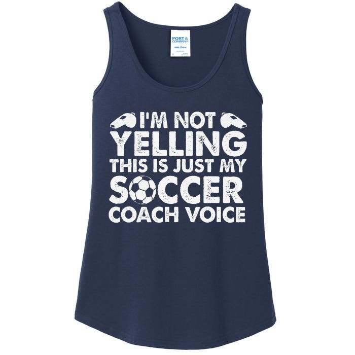 IM Not Yelling This Is Just My Soccer Coach Voice Mom Dad Ladies Essential Tank