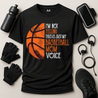 I'm Not Yelling This Is Just My Basketball Mom Voice Cooling Performance Crew T-Shirt