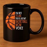 I'm Not Yelling This Is Just My Basketball Mom Voice 11oz C Handle Ceramic Mug