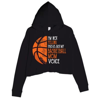 I'm Not Yelling This Is Just My Basketball Mom Voice Crop Fleece Hoodie
