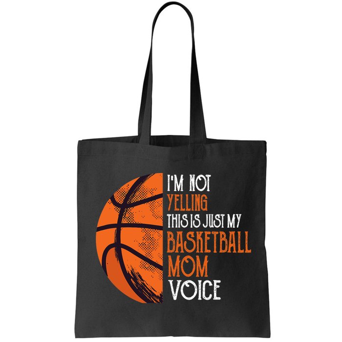 I'm Not Yelling This Is Just My Basketball Mom Voice Bag