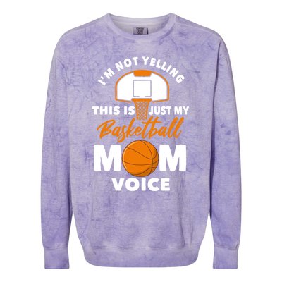 I'm Not Yelling This Is Just My Basketball Mom Voice Gift Colorblast Crewneck Sweatshirt