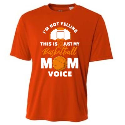 I'm Not Yelling This Is Just My Basketball Mom Voice Gift Cooling Performance Crew T-Shirt