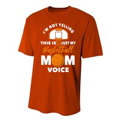 I'm Not Yelling This Is Just My Basketball Mom Voice Gift Performance Sprint T-Shirt