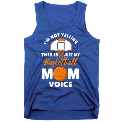 I'm Not Yelling This Is Just My Basketball Mom Voice Gift Tank Top