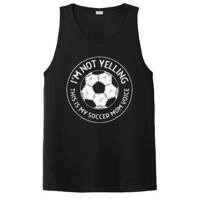 IM Not Yelling This Is My Soccer Mom Voice Funny Soccer Mom PosiCharge Competitor Tank