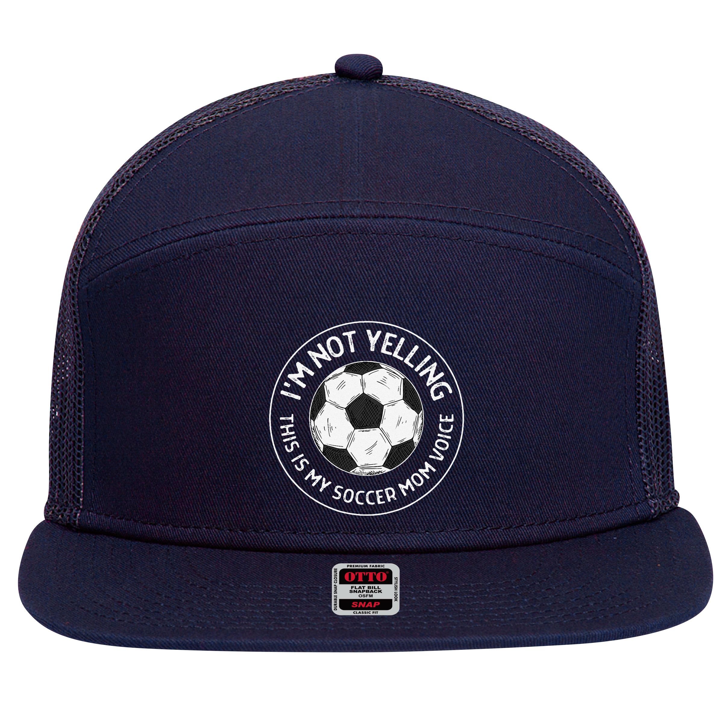 IM Not Yelling This Is My Soccer Mom Voice Funny Soccer Mom 7 Panel Mesh Trucker Snapback Hat