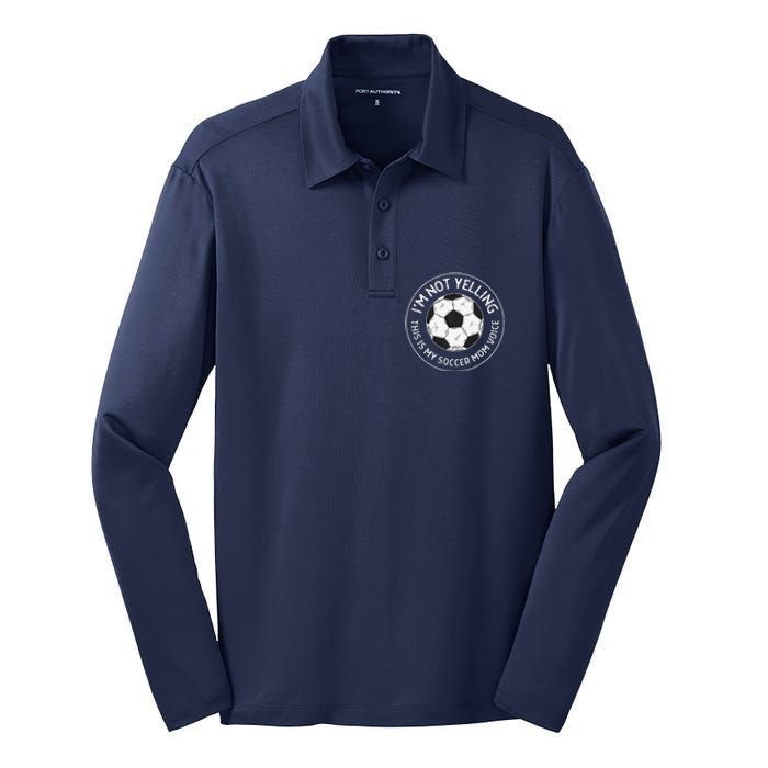 IM Not Yelling This Is My Soccer Mom Voice Funny Soccer Mom Silk Touch Performance Long Sleeve Polo