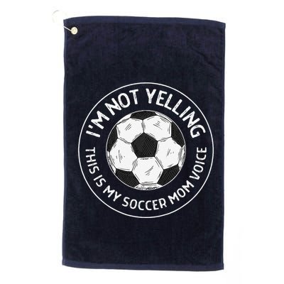 IM Not Yelling This Is My Soccer Mom Voice Funny Soccer Mom Golf Towel
