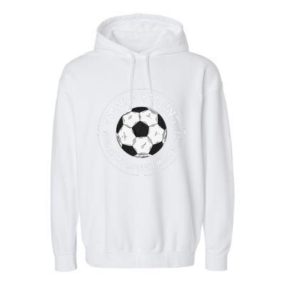 IM Not Yelling This Is My Soccer Mom Voice Funny Soccer Mom Garment-Dyed Fleece Hoodie