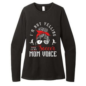 IM Not Yelling This Is My Soccer Mom Voice Soccer Mom Womens CVC Long Sleeve Shirt