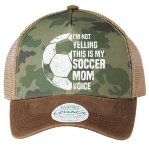 IM Not Yelling This Is My Soccer Mom Voice Funny Soccer Mom Legacy Tie Dye Trucker Hat