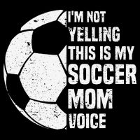 IM Not Yelling This Is My Soccer Mom Voice Funny Soccer Mom City Backpack