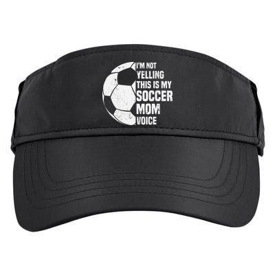 IM Not Yelling This Is My Soccer Mom Voice Funny Soccer Mom Adult Drive Performance Visor