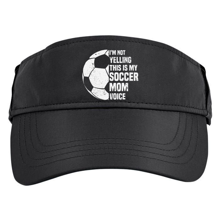 IM Not Yelling This Is My Soccer Mom Voice Funny Soccer Mom Adult Drive Performance Visor