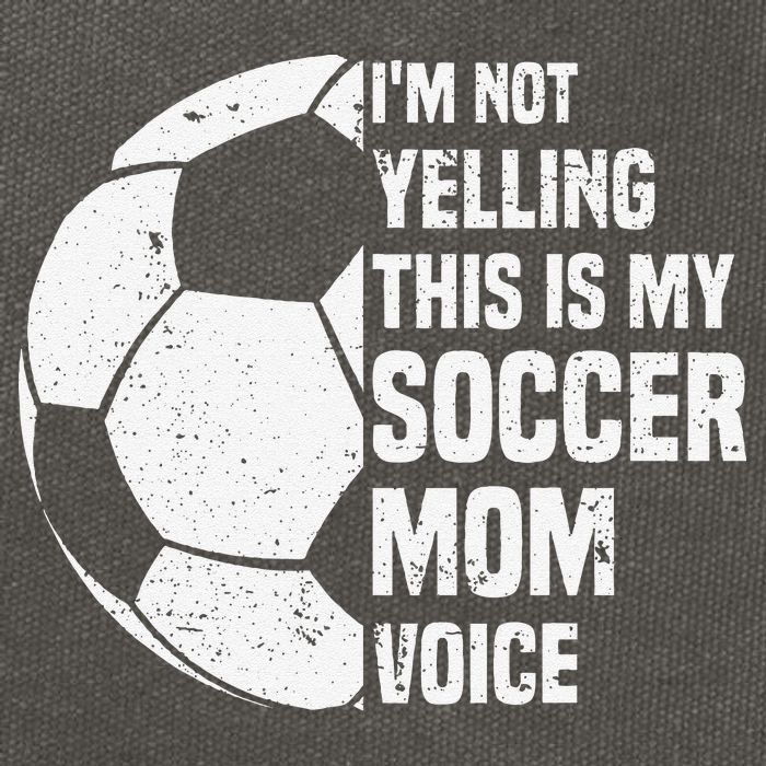 IM Not Yelling This Is My Soccer Mom Voice Funny Soccer Mom Cotton Canvas Backpack