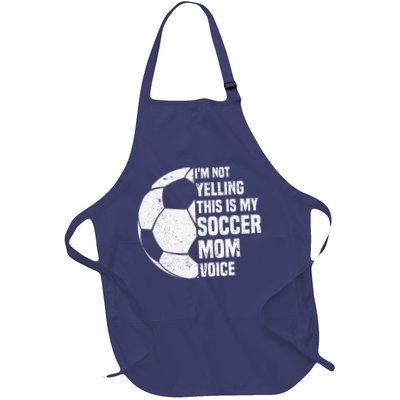 IM Not Yelling This Is My Soccer Mom Voice Funny Soccer Mom Apron