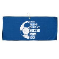 IM Not Yelling This Is My Soccer Mom Voice Funny Soccer Mom Large Microfiber Waffle Golf Towel