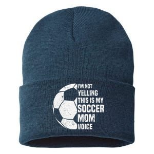 IM Not Yelling This Is My Soccer Mom Voice Funny Soccer Mom Sustainable Knit Beanie