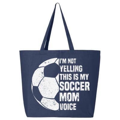 IM Not Yelling This Is My Soccer Mom Voice Funny Soccer Mom 25L Jumbo Tote