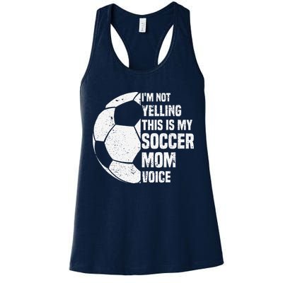 IM Not Yelling This Is My Soccer Mom Voice Funny Soccer Mom Womens Tank Top