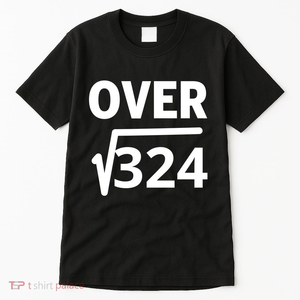IM Over 18 Funny Square Root Math Design Tall T-Shirt