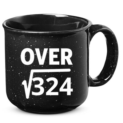 IM Over 18 Funny Square Root Math Design 15oz Campfire Ceramic Mug