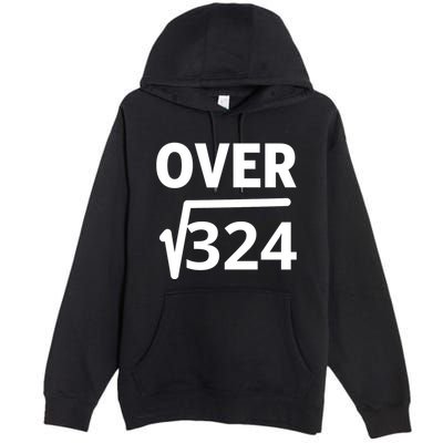 IM Over 18 Funny Square Root Math Design Premium Pullover Hoodie