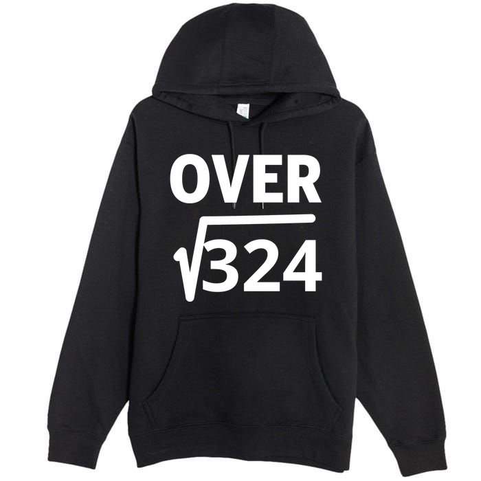 IM Over 18 Funny Square Root Math Design Premium Pullover Hoodie