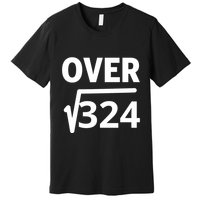 IM Over 18 Funny Square Root Math Design Premium T-Shirt