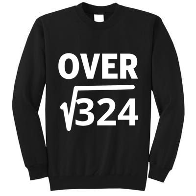 IM Over 18 Funny Square Root Math Design Tall Sweatshirt
