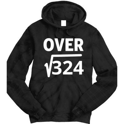 IM Over 18 Funny Square Root Math Design Tie Dye Hoodie